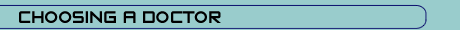 Choosing A Doctor