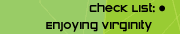 Checklist: Enjoying virginity