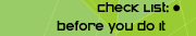 Checklist: Before you do it