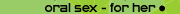 Oral sex: her